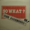 So What - Man Overborad (7")