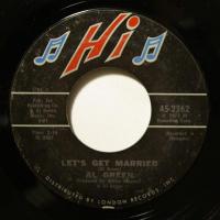 Al Green - Let\'s Get Married (7")