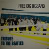 Free Dig Bigband - Tribute To The Beatles (LP)