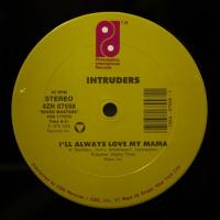 The Intruders I'll Always Love My Mama (12")