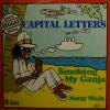 Capital Letters - Smoking My Ganja (7")