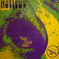 Hotlegs - Thinks School Stinks (LP)