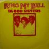 Blood Sisters - Ring My Bell (7")