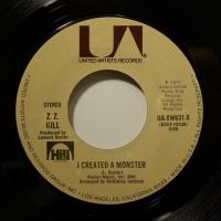 Z.Z. Hill - I Created A Monster (7")