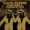 David Ruffin - Everything's Coming Up Love (7")