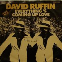 David Ruffin - Everything\'s Coming Up Love (7")