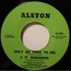 J.P. Robinson - Only Be True To Me (7")