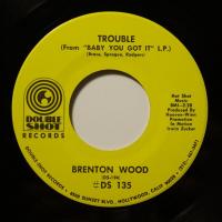 Brenton Wood - Trouble (7")