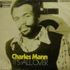 Charles Mann - It's All Over (7")