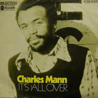 Charles Mann - It\'s All Over (7")