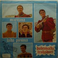 Dubrovacki Trubaduri - Luda Pjesma (7")