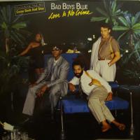 Bad Boys Blue - Love Is No Crime (LP)