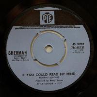 Sherman If You Could Read My Mind (7")