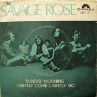 Savage Rose Sunday Morning (7")