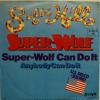Super-Wolf - Super-Wolf Can Do It (7")