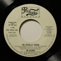 Hi Gloss - I\'m Totally Yours (7")