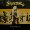 Supermax - Types Of Skin (LP)