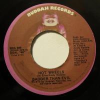 Badder Than Evil Hot Wheels (7")