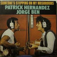 Jorge Ben Someone's Stepping On My Mushrooms (7")