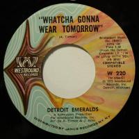 Detroit Emeralds Whatcha Gonna Wear Tomorrow (7")