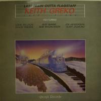 Keith Greko Last Train Outta Flagstaff (LP)