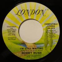 Bobby Rush I'm Still Waiting (7")