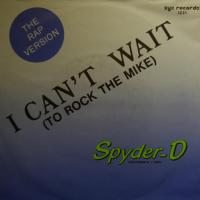 Spyder-D - I Can\'t Wait (7")