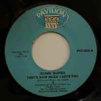 Julian DeShea - That\'s How Much I Love You (7")