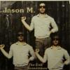 Jason M - The End (7")