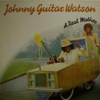 Johnny Guitar Watson A Real Mother For Ya (LP)