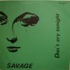 Savage - Don't Cry Tonight (12")