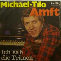 Michael Tilo Amft Ich Sah Die Tränen (7")