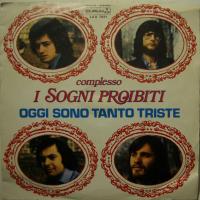 I Sogni Proibiti Oggi Sono Tanto Triste (7")