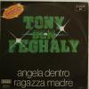 Tony Ben Feghaly - Angela Dentro (7")