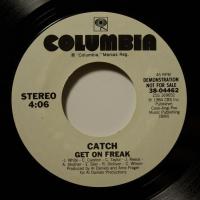 Catch - Get On Freak (7")