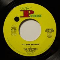 The Temprees I'll Live Her Life (7")