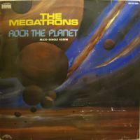 The Megatrons - Rock The Planet (12")