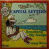 Capital Letters - Smoking My Ganja (7")