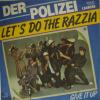 Der Polizei - Let's Do The Razzia (7")