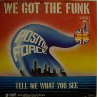 Positive Force We Got The Funk (7")