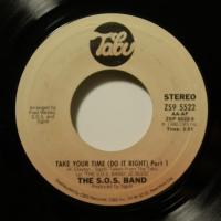 S.O.S. Band - Take Your Time (Do It Right) (7")