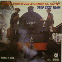 Clint Eastwood & Gen. Saint - Stop That Train (7")