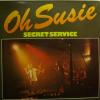 Secret Service - Oh Susie (LP)