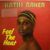 Kathi Baker - Feel The Heat (LP)