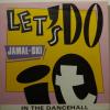 Jamal-Ski - Let's Do It In The Dancehall (7")