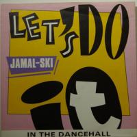 Jamal Ski Let's Do It In The Dancehall (7")