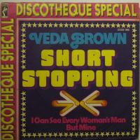 Veda Brown - Short Stopping (7")