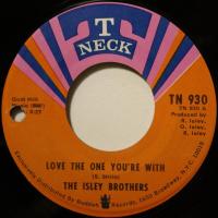 Isley Brothers Love The One You're With (7")