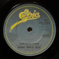 Richard Dimples Fields I Like Your Loving (7")