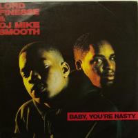 Lord Finesse - Baby, You\'re Nasty (7")